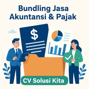 Bundling Jasa Akuntansi dan Pajak CV Solusi Kita – Layanan terpadu untuk pengelolaan keuangan dan perpajakan bisnis
