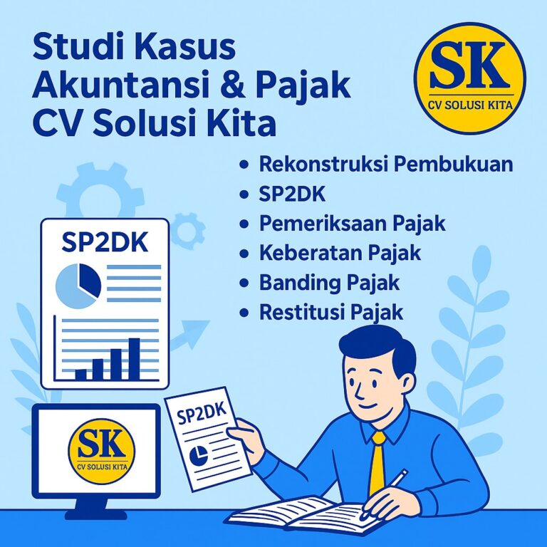 Konsultan Pajak Bandung CV Solusi Kita menangani studi kasus perpajakan perusahaan
