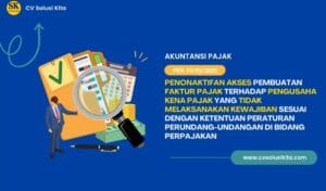 PER-19/PJ/2025 Penonaktifan Akses Pembuatan Faktur Pajak – CV Solusi Kita Konsultan Pajak Bandung