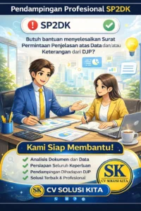 Pendampingan Profesional SP2DK oleh CV Solusi Kita – Konsultan pajak membantu wajib pajak menanggapi surat klarifikasi data dari DJP