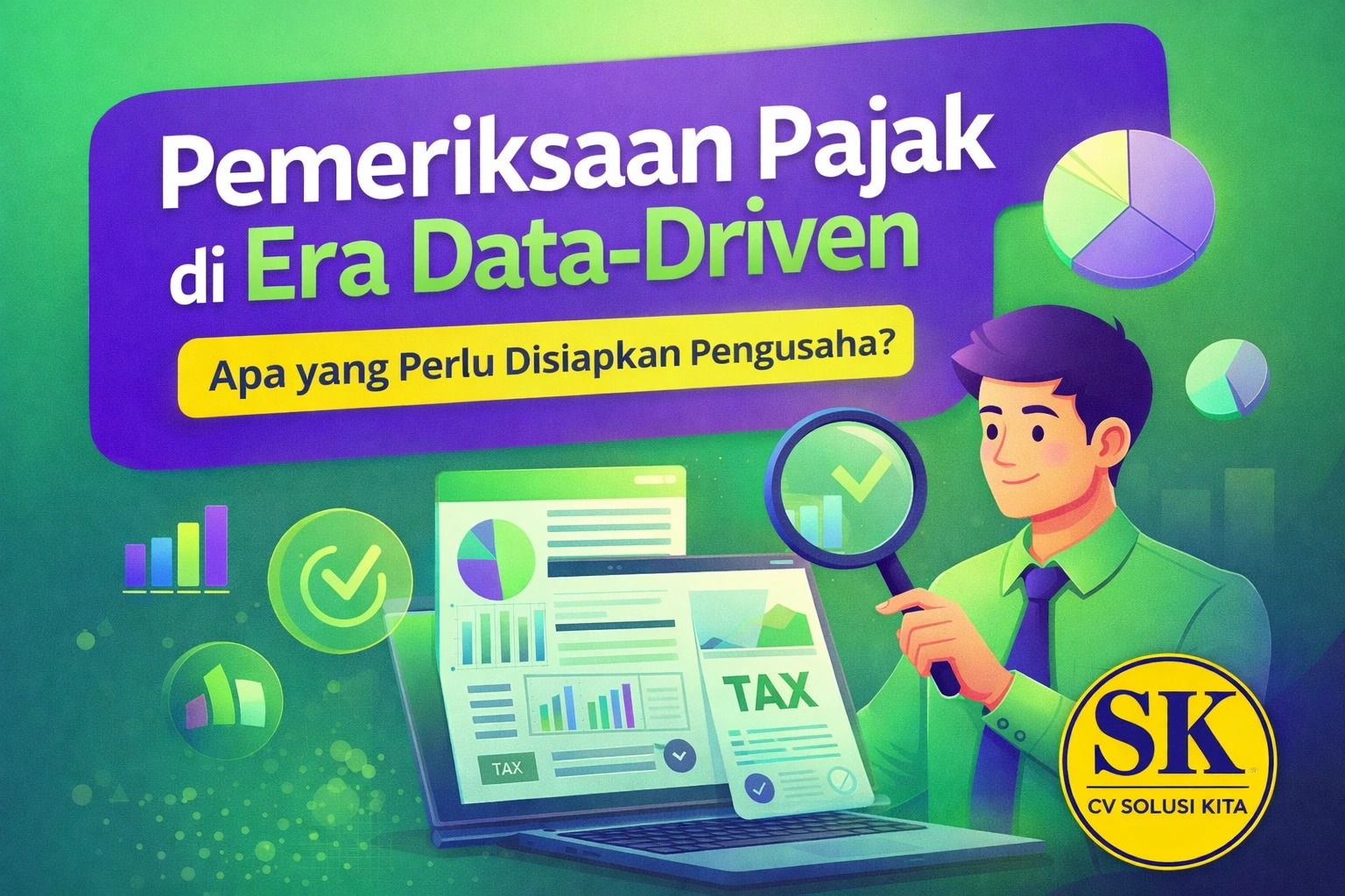 Animasi pembahasan pemeriksaan pajak era data-driven oleh CV Solusi Kita dengan tone hijau-ungu modern