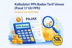 Kalkulator PPh Badan tarif umum Pasal 17 untuk omzet di atas Rp50 miliar – CV Solusi Kita