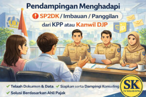 Pendampingan SP2DK, imbauan, dan panggilan dari KPP atau Kanwil DJP oleh konsultan pajak CV Solusi Kita