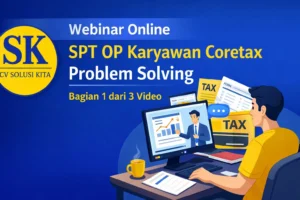 Praktik SPT OP Coretax karyawan cara input lapor dan problem solving pajak