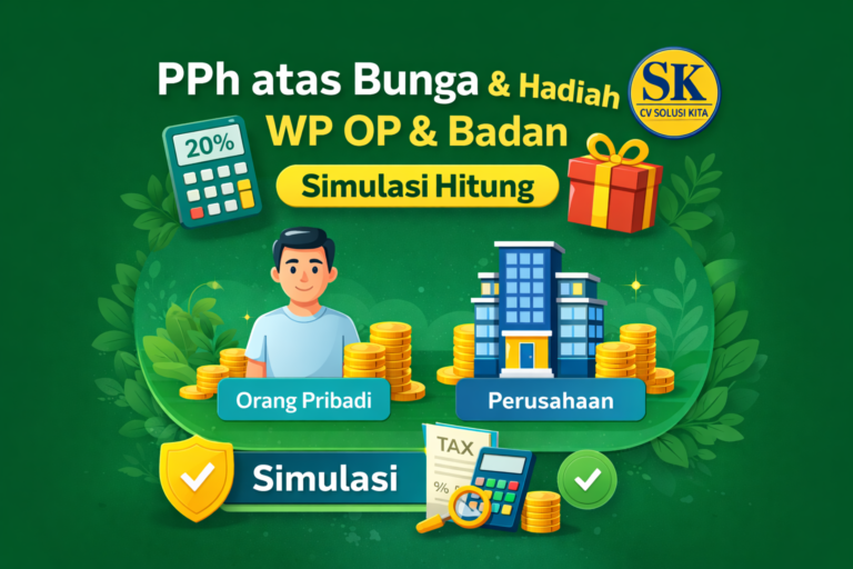 Simulasi PPh atas bunga dan hadiah untuk WP OP dan badan oleh konsultan pajak Bandung CV Solusi Kita