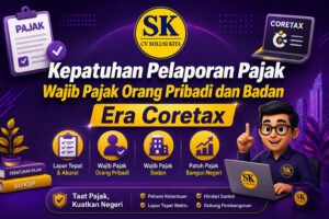 Ilustrasi kepatuhan pelaporan pajak wajib pajak orang pribadi dan badan di era Coretax oleh CV Solusi Kita Konsultan Pajak Bandung